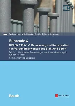 E-Book (pdf) Eurocode 4 - DIN EN 1994-1-1 Bemessung und Konstruktion von Verbundtragwerken aus Stahl und Beton. von Gerhard Hanswille, Markus Schäfer, Marco Bergmann