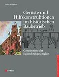 E-Book (pdf) Gerüste und Hilfskonstruktionen im historischen Baubetrieb von Stefan M. Holzer