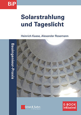 E-Book (epub) Solarstrahlung und Tageslicht von Heinrich Kaase, Alexander Rosemann
