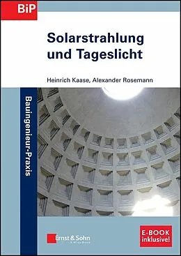 E-Book (epub) Solarstrahlung und Tageslicht von Heinrich Kaase, Alexander Rosemann