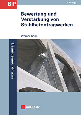 E-Book (epub) Bewertung und Verstärkung von Stahlbetontragwerken von Werner Seim