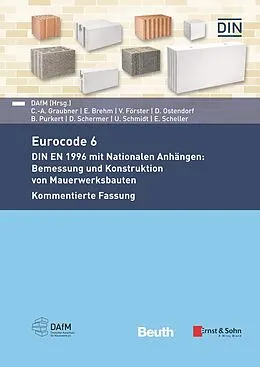E-Book (pdf) Eurocode 6 - DIN EN 1996 mit Nationalen Anhängen: Bemessung und Konstruktion von Mauerwerksbauten. Kommentierte Fassung von Deutscher Ausschuss für Mauerwerk e. V. (DAfM)