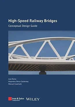 E-Book (pdf) High-speed Railway Bridges von José Romo, Alejandro Perez-Caldentey, Manuel Cuadrado