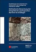 E-Book (epub) Methodische Bewertung der Integrität der geologischen Barriere für Endlager von Deutsche Gesellschaft für Geotechnik
