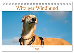 Kalender (Kal) Witziger Windhund - Portugiesischer Galgo (Tischkalender 2025 DIN A5 quer), CALVENDO Monatskalender von Meike Bölts