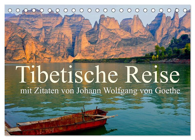 Tibetische Reise mit Zitaten von Johann Wolfgang von Goethe (Tischkalender 2025 DIN A5 quer), CALVENDO Monatskalender