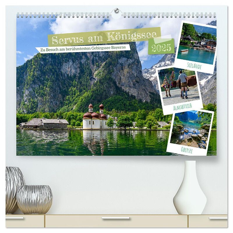 Servus am Königssee - Zu Besuch am bekanntesten Gebirgssee Bayerns (hochwertiger Premium Wandkalender 2025 DIN A2 quer), Kunstdruck in Hochglanz