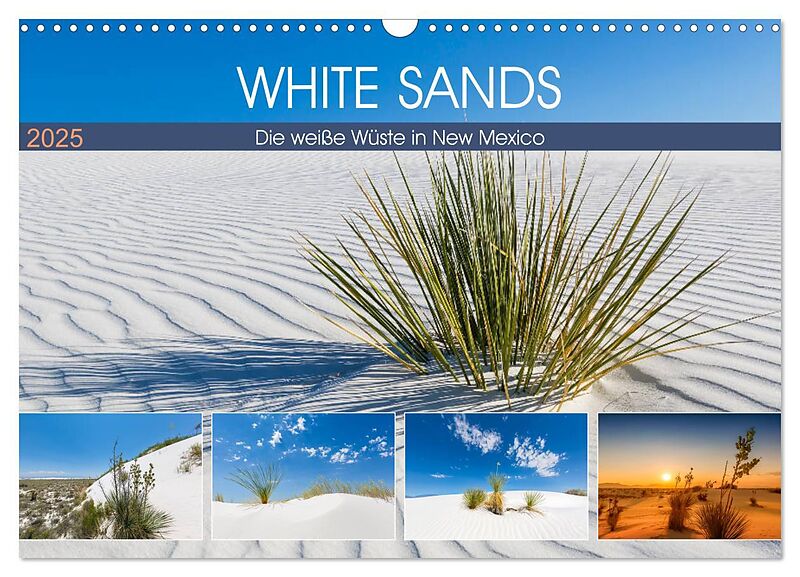 WHITE SANDS Die weiße Wüste in New Mexico (Wandkalender 2025 DIN A3 quer), CALVENDO Monatskalender