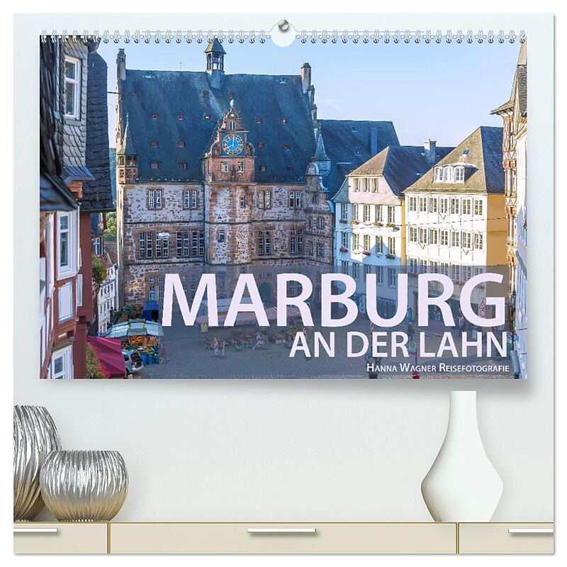 Marburg an der Lahn (hochwertiger Premium Wandkalender 2025 DIN A2 quer), Kunstdruck in Hochglanz