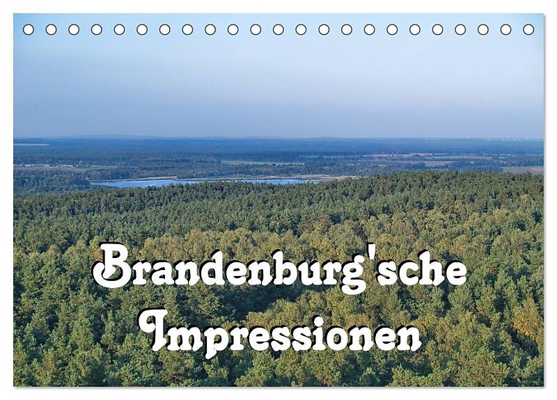 Brandenburg'sche Impressionen (Tischkalender 2025 DIN A5 quer), CALVENDO Monatskalender