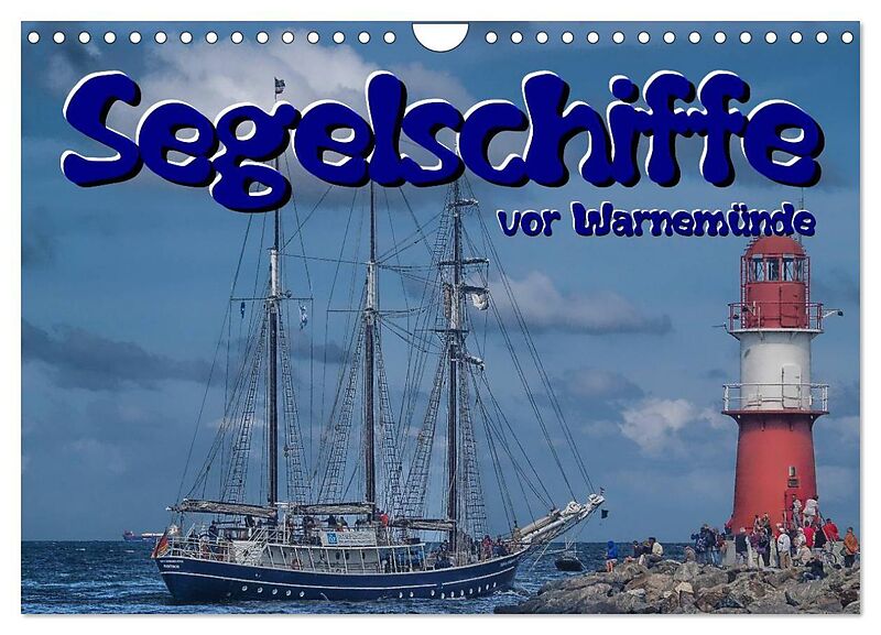 Segelschiffe vor Warnemünde (Wandkalender 2025 DIN A4 quer), CALVENDO Monatskalender