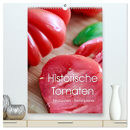 Kalender Historische Tomaten - Ein Küchen Terminplaner (hochwertiger Premium Wandkalender 2025 DIN A2 hoch), Kunstdruck in Hochglanz von Dieter Meyer