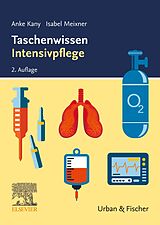 E-Book (epub) Taschenwissen Intensivpflege von Anke Kany, Isabel Meixner