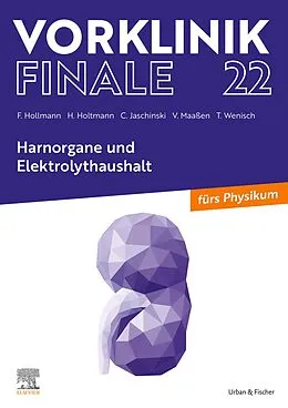 E-Book (epub) Vorklinik Finale 22 von Felix Hollmann, Henrik Holtmann, Christoph Jaschinski