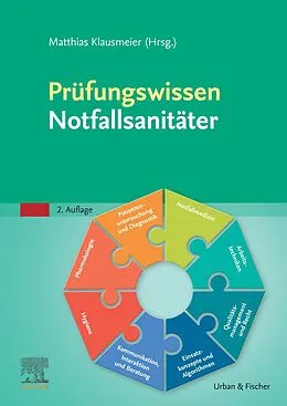 E-Book (epub) Prüfungswissen Notfallsanitäter von Matthias Klausmeier, Guido Kaiser, Martin Pillkowsky