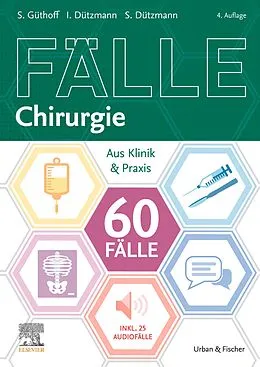 E-Book (epub) 60 Fälle Chirurgie von Sonja Güthoff, Isabell Dützmann, Stephan Dützmann
