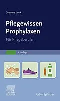 E-Book (epub) PflegeWissen Prophylaxen in der Pflege von Susanne Lunk
