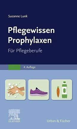 E-Book (epub) PflegeWissen Prophylaxen in der Pflege von Susanne Lunk