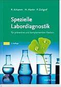 E-Book (epub) Spezielle Labordiagnostik in der naturheilkundlichen Praxis von Ralf Kirkamm, Michael Martin, Patrik Zickgraf
