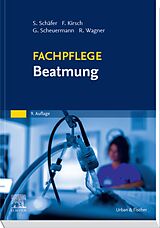 E-Book (epub) Fachpflege Beatmung von Sigrid Schäfer, Frank Kirsch, Gottfried Scheuermann