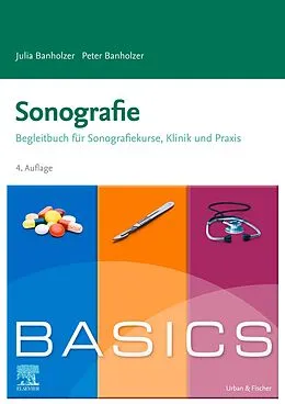 E-Book (epub) BASICS Sonographie von Julia Banholzer, Peter Banholzer