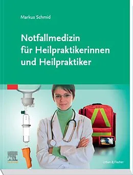 E-Book (epub) Notfallmedizin für Heilpraktiker von Markus Schmid