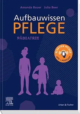 E-Book (epub) Aufbauwissen Pflege Pädiatrie von Amanda Bauer, Julia Beer, Julia Schwarz