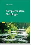 E-Book (epub) Komplementäre Onkologie von Jutta Hübner