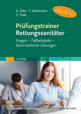 E-Book (epub) Prüfungstrainer Rettungssanitäter von Georg Rohe, Frank Scheinichen, Stefan Thate