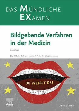 E-Book (epub) MEX Das mündliche Examen - Bildgebende Verfahren in der Medizin von Annika Franziska Sabine Podewski, Jörg Wilhelm Oestmann, Elke Zimmermann
