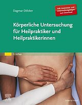 E-Book (epub) Körperliche Untersuchung für Heilpraktiker und Heilpraktikerinnen von Dagmar Dölcker