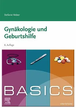 E-Book (epub) BASICS Gynäkologie und Geburtshilfe von Stefanie Weber