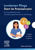 E-Book (epub) Lernkarten Pflege: Start im Praxiseinsatz von Katja Pippel, Juliette Nadine Becker, Luisa Spindler