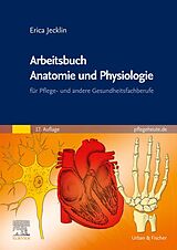 E-Book (epub) Arbeitsbuch Anatomie und Physiologie von Erica Brühlmann-Jecklin