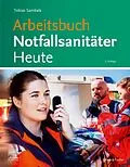 E-Book (epub) Arbeitsbuch Notfallsanitäter Heute von Tobias Sambale