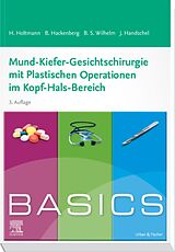 E-Book (epub) BASICS Mund-Kiefer-Gesichtschirurgie mit Plastischen Operationen im Kopf-Hals-Bereich (3e) von Henrik Holtmann, Berit Hackenberg, Sven Bastian Wilhelm