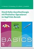 E-Book (epub) BASICS Mund-Kiefer-Gesichtschirurgie mit Plastischen Operationen im Kopf-Hals-Bereich (3e) von Henrik Holtmann, Berit Hackenberg, Sven Bastian Wilhelm