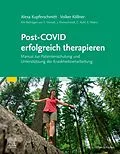 E-Book (epub) Post-COVID erfolgreich therapieren von Volker Köllner, Alexa Kupferschmitt