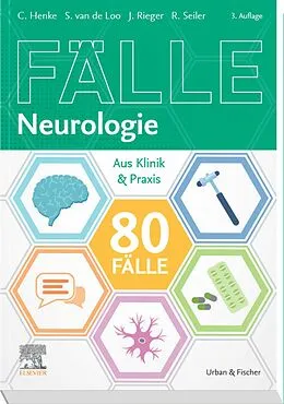 E-Book (epub) 80 Fälle Neurologie von Christian Henke, Simone van de Loo, Johannes Rieger
