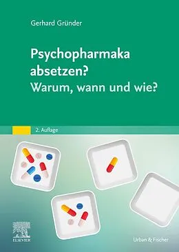 E-Book (epub) Psychopharmaka absetzen? Warum, wann und wie? von Gerhard Gründer