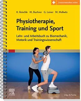 E-Book (epub) Physiotherapie, Training und Sport von Klaus Reischle, Markus Buchner, Gerhard Leiner