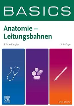 E-Book (epub) BASICS Anatomie - Leitungsbahnen von Fabian Rengier