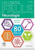 E-Book (epub) 80 Fälle Neurologie von Christian Henke, Simone van de Loo, Johannes Rieger