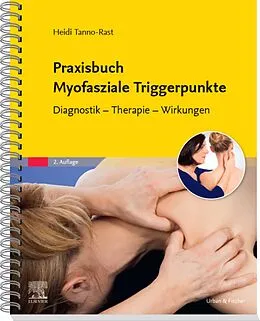 E-Book (epub) Praxisbuch Myofasziale Triggerpunkte von Heidi Tanno-Rast