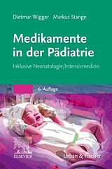 E-Book (epub) Medikamente in der Pädiatrie von Dietmar Wigger, Markus Stange