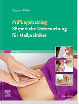 E-Book (epub) Prüfungstraining Körperliche Untersuchung für Heilpraktiker von Dagmar Dölcker
