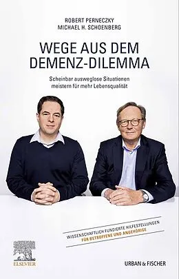E-Book (epub) Wege aus dem Demenz-Dilemma von Robert G. Perneczky, Michael Schoenberg