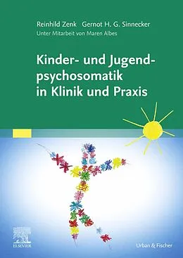 E-Book (epub) Kinder- und Jugendpsychosomatik in der Pädiatrie von Reinhild Zenk, Gernot H. G. Sinnecker