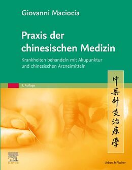 E-Book (epub) Praxis der chinesischen Medizin von Giovanni Maciocia