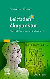 E-Book (epub) Leitfaden Akupunktur von Claudia Focks, Ulrich März